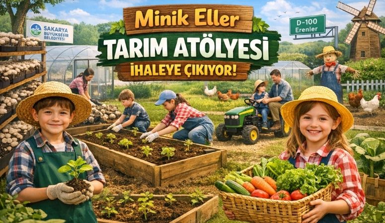 Çocuklara Özel Tarım Atölyesi İhaleye Çıkıyor Sakarya Büyükşehir Belediyesi Tarımsal Hizmetler Dairesi Başkanlığı, çocuklara tarım bilinci